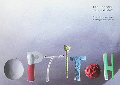 Optitoh, Tito Honegger : objets : 1991-2003