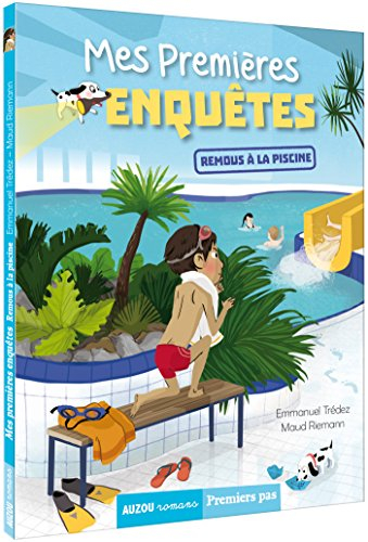 Mes premières enquêtes. Vol. 4. Remous à la piscine