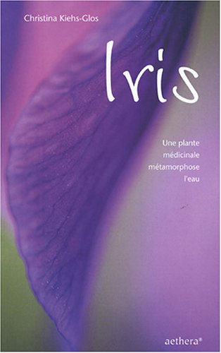 Iris : une plante médicinale métamorphose l'eau