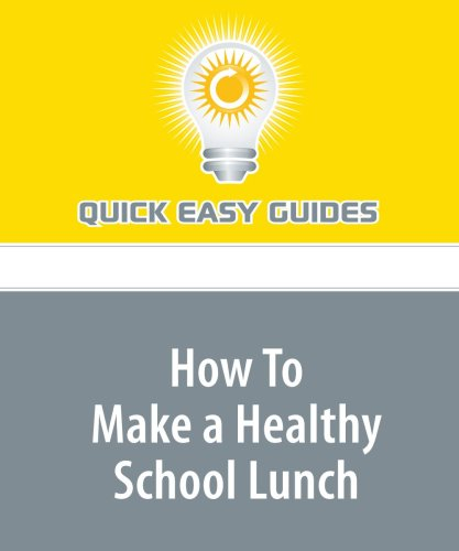 how to make a healthy school lunch