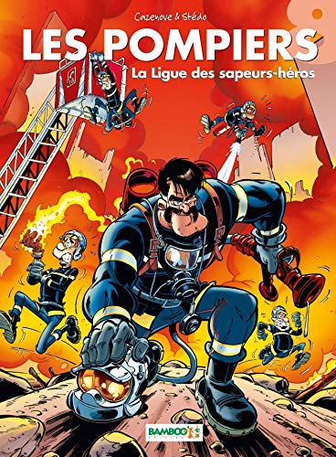 Les pompiers. Vol. 8. La ligue des sapeurs-héros : 1 euro de +