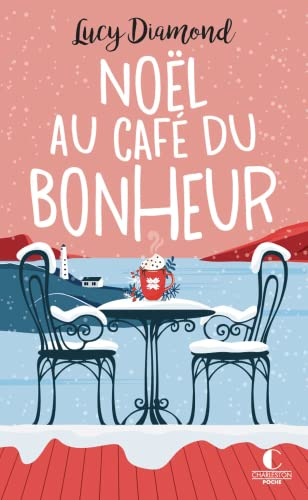 Noël au café du bonheur. Le plus beau des cadeaux au café du bonheur