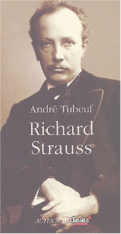 Richard Strauss ou Le voyageur et son ombre