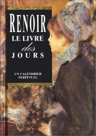 Renoir, le livre des jours : Un calendrier perpétuel