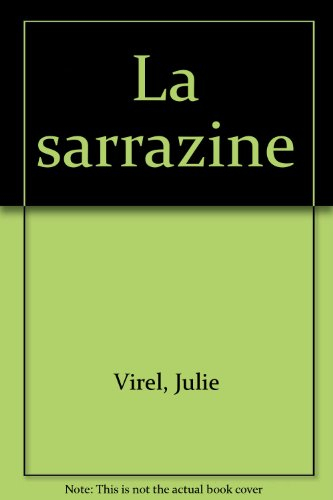 La sarrazine : pièce en un acte : adaptation pour le théâtre de la vie et de l'oeuvre d'Albertine Sa