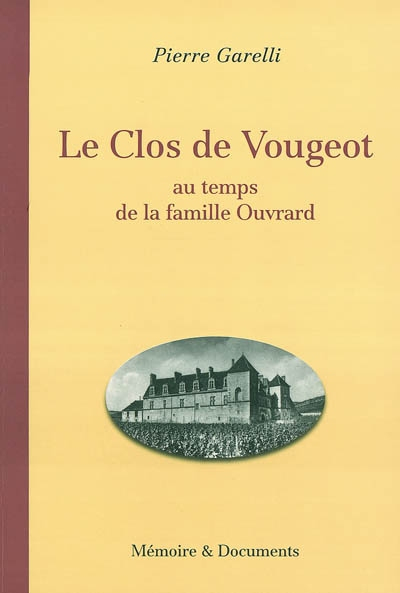 Le Clos de Vougeot : au temps de la famille Ouvrard
