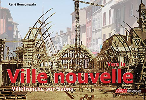 Vers la ville nouvelle: Villefranche-sur-Saône