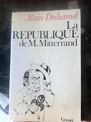 La République de Monsieur Mitterrand