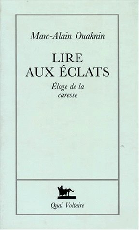 Lire aux éclats : éloge de la caresse