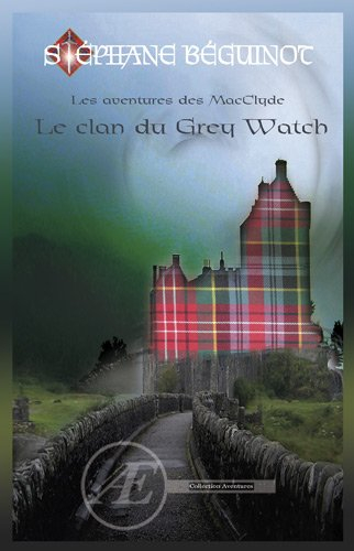 Les aventures des MacClyde : le clan du Grey Watch