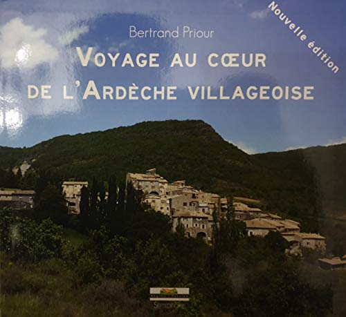 Voyage au coeur de l'Ardèche villageoise