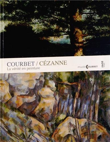 Courbet, Cézanne : la vérité en peinture