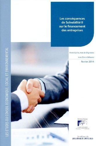 Les conséquences de Solvabilité II sur le financement des entreprises : mandature 2010-2015, bureau 