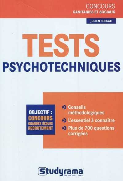 Tests psychotechniques : objectif : concours, grandes écoles, recrutement