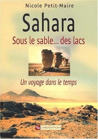 Sahara : sous le sable... des lacs : un voyage dans le temps