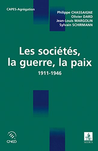 Les sociétés, la guerre, la paix : 1911-1946 : Capes, agrégation