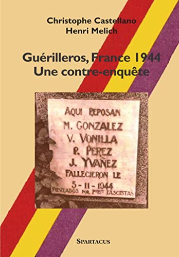 Guérilleros, France 1944 : une contre-enquête