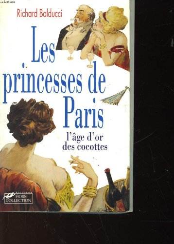 Les Princesses de Paris : l'âge d'or des cocottes