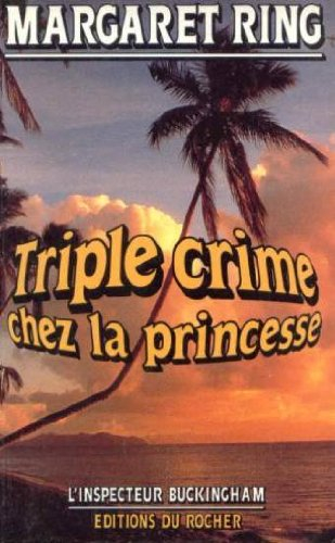 Triple crime chez la princesse