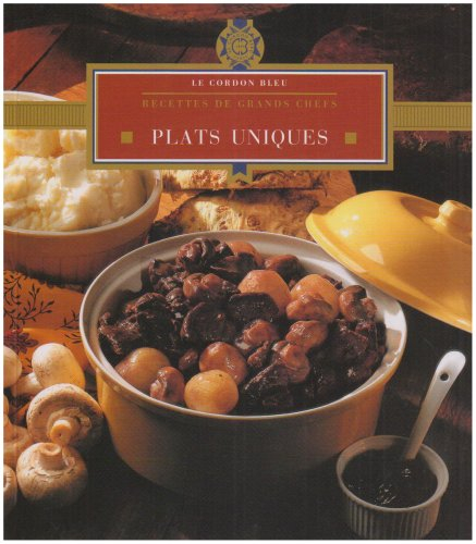 Plats uniques : recettes de grands chefs
