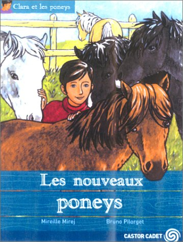 Clara et les poneys. Vol. 2. Les nouveaux poneys
