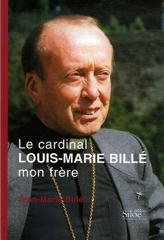 Le cardinal Louis-Marie Billé, mon frère
