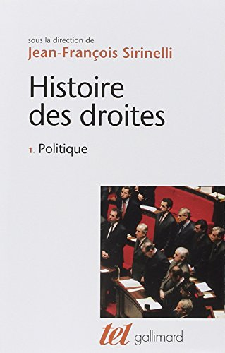 Histoire des droites en France. Vol. 1. Politique