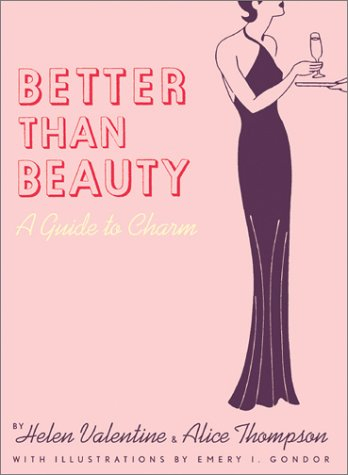 better than beauty: a guide to charm