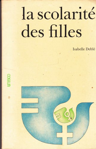 La Scolarité des filles : Etude internationale comparative sur les déperditions scolaires chez les f