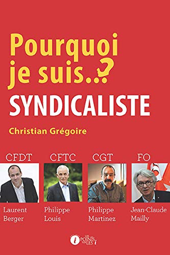 Pourquoi je suis syndicaliste ?