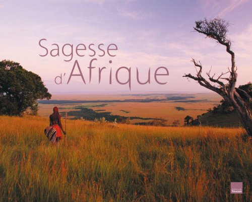 Sagesse d'Afrique : paysages et pensées