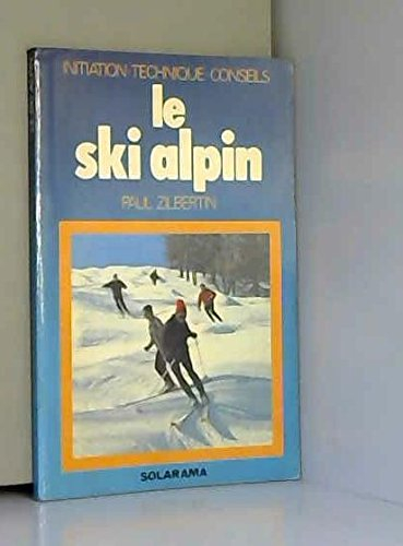 le ski alpin / initiation, technique, conseils