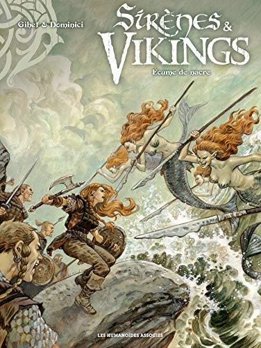 Sirènes & vikings. Ecume de nacre