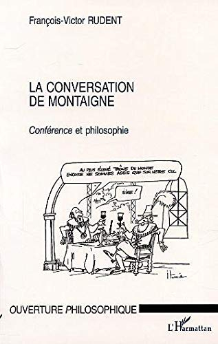 La conversation de Montaigne : conférence et philosophie