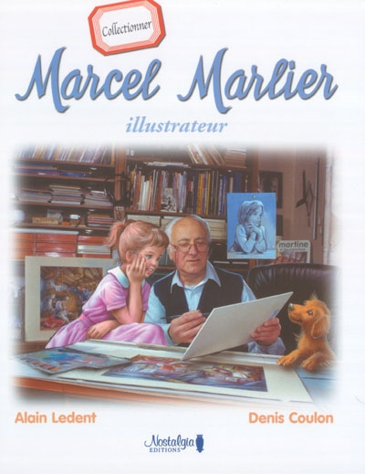 Marcel Marlier, illustrateur : la collection d'Alain Ledent