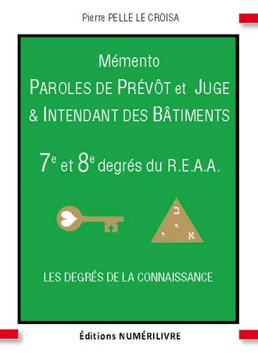 Mémento 7e et 8e degrés, REAA : paroles de prévôt et juge & intendant des bâtiments