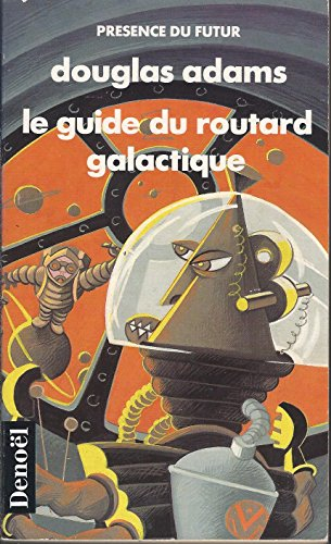 Le guide du routard galactique. Vol. 1
