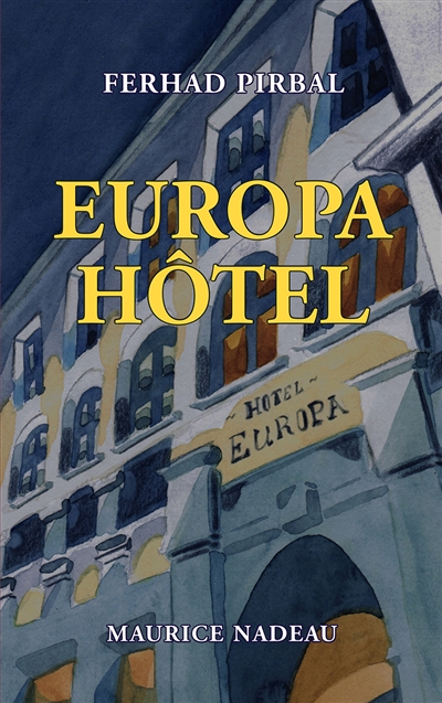 Europa hôtel : récit