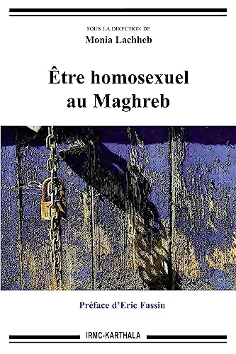 Etre homosexuel au Maghreb
