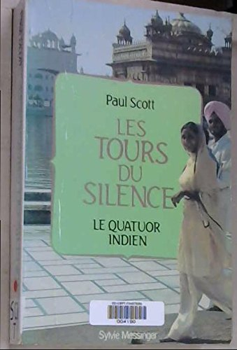 Le Quatuor indien. Vol. 3. Les Tours du silence