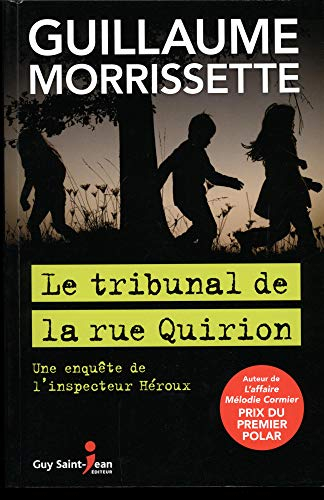 Le tribunal de la rue Quirion : enquête de l'inspecteur Héroux