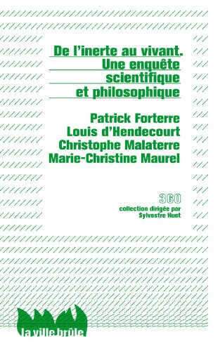 De l'inerte au vivant : une enquête scientifique et philosophique