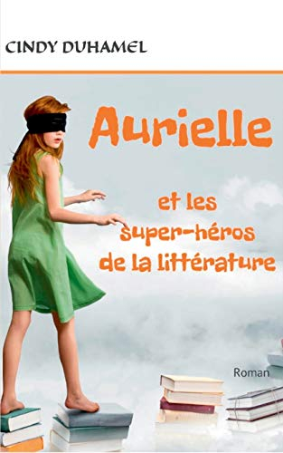 Aurielle et les super-héros de la littérature