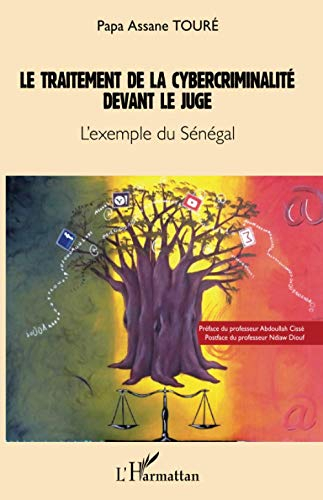 Le traitement de la cybercriminalité devant le juge : l'exemple du Sénégal