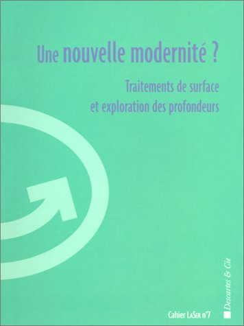 Une nouvelle modernité ? : traitements de surface et exploration des profondeurs : débats