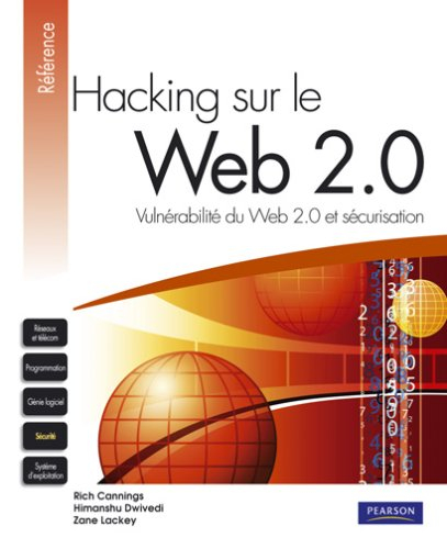 Hacking sur le Web 2.0 : vulnérabilité du Web 2.0 et sécurisation
