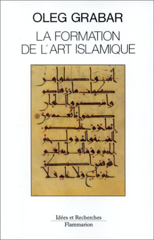 La Formation de l'art islamique