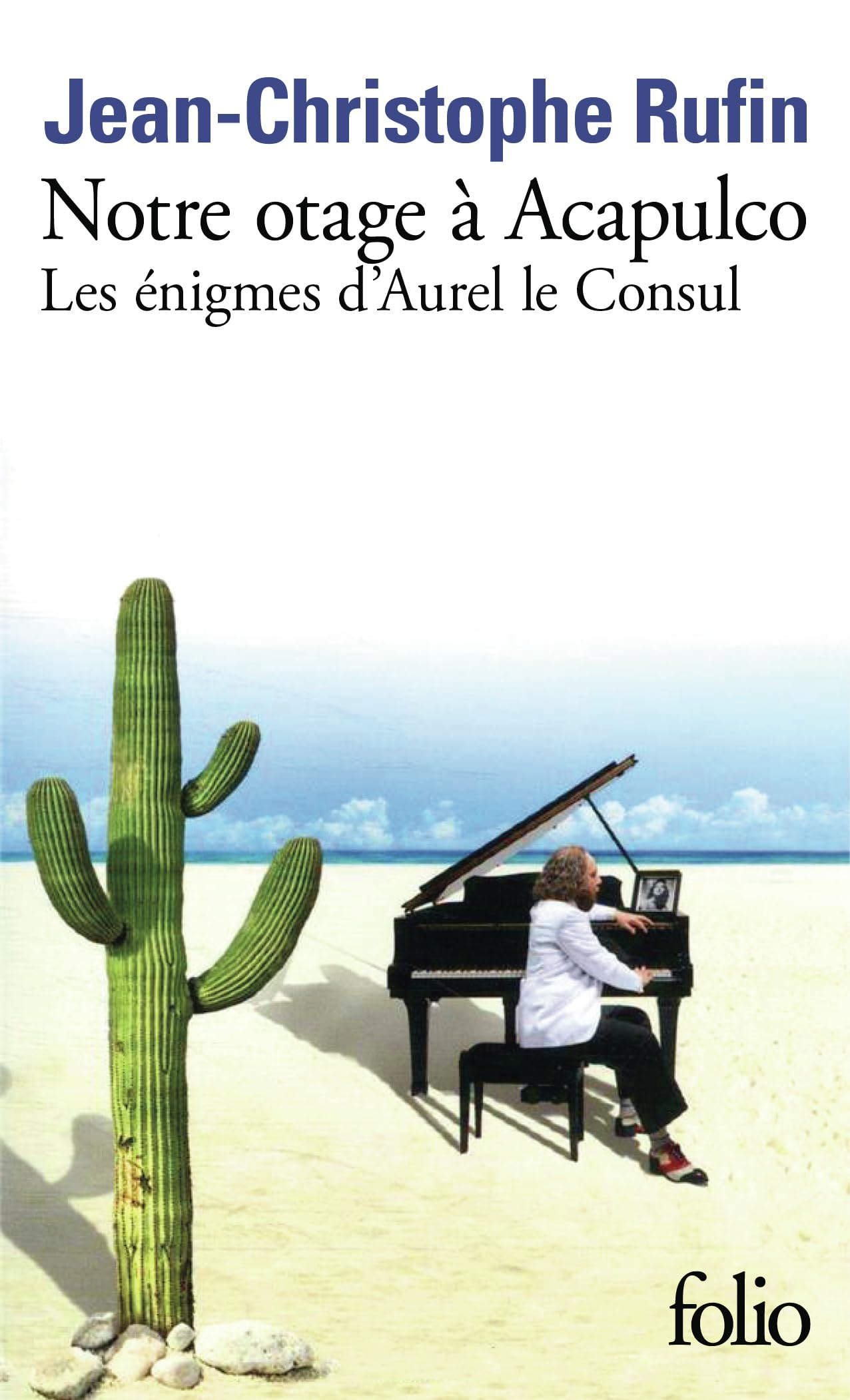 Les énigmes d'Aurel le consul. Notre otage à Acapulco