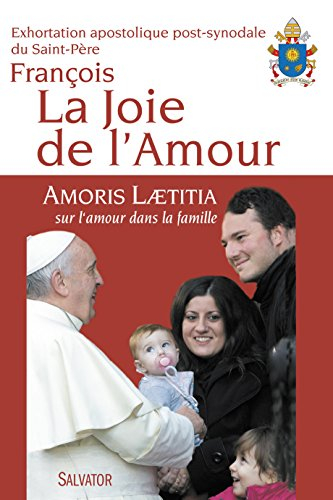 Amoris laetitia : exhortation apostolique sur l'amour dans la famille : aux évêques, aux prêtres et 