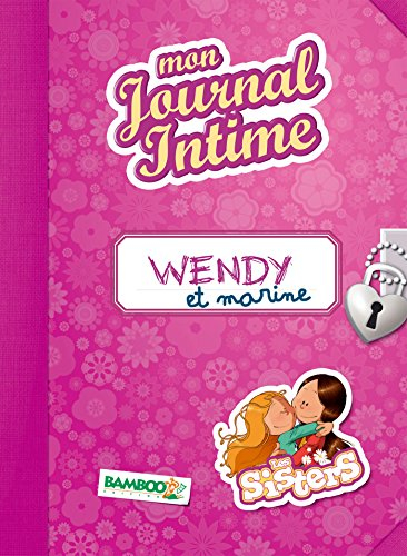 Les sisters : Wendy et Marine : mon journal intime